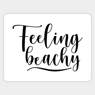 Feeling Beachy. Fun Summer Beach Lover Design. Magnet